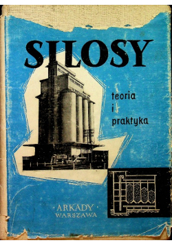 Silosy teoria i praktyka