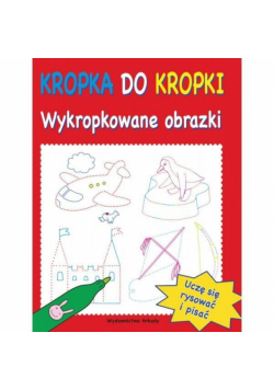 Kropka do kropki. Wykropkowane obrazy