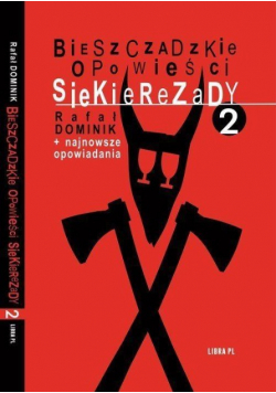 Bieszczadzkie opowieści Siekierezady 2 autograf autora