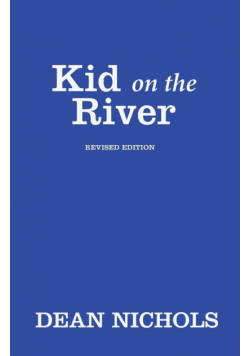 Kid on the River, Revised Edition