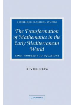 The Transformation of Mathematics in the Early Mediterranean World