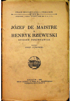 Józef De Maistre a Henryk Rzewuski Studjum porównawcze 1925 r.