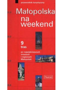 Małopolska na weekend