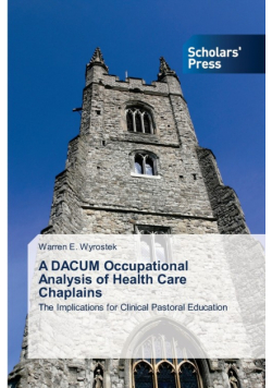 A DACUM Occupational Analysis of Health Care Chaplains