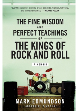Fine Wisdom and Perfect Teachings of the Kings of Rock and Roll, The