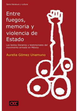 Entre fuegos, memoria y violencia de Estado