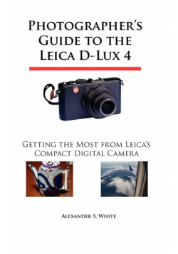 Photographer's Guide to the Leica D-Lux 4
