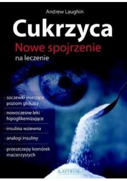 Cukrzyca. Nowe spojrzenie na leczenie w.2014