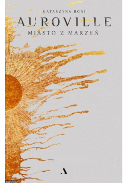 Auroville. Miasto z marzeń TW