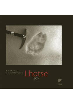 Lhotse 1974. In memoriam Tadeusz Piotrowski