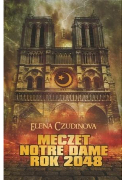 Meczet Notre Dame. Rok 2048