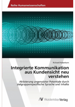 Integrierte Kommunikation aus Kundensicht neu verstehen