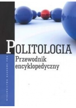 Politologia Przewodnik encyklopedyczny