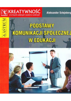 Podstawy komunikacji społecznej w edukacji