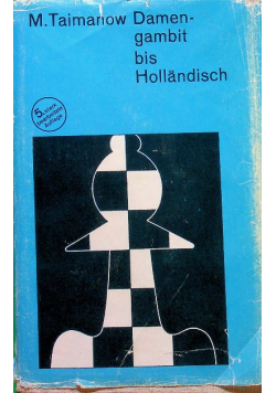 Damen gambit bis Hollandisch