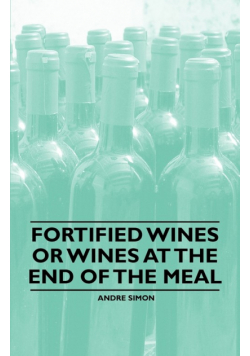 Fortified Wines or Wines at the End of the Meal