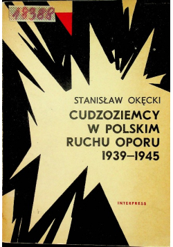 Cudzoziemcy w polskim ruchu oporu 1939 - 1945