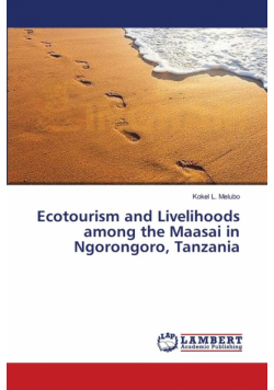 Ecotourism and Livelihoods among the Maasai in Ngorongoro, Tanzania