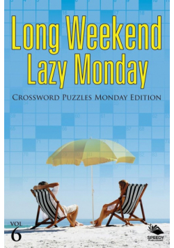 Long Weekend Lazy Monday Vol 6
