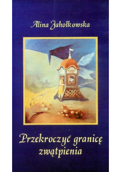 Przekroczyć granicę zwątpienia