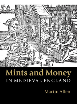 Mints and Money in Medieval England