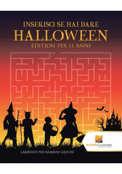 Inserisci Se Hai Dare Halloween Edition Per 11 Anni