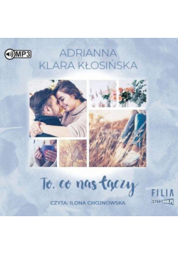 To, co nas łączy audiobook