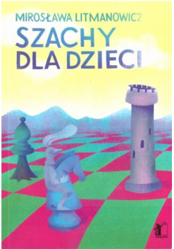 Szachy dla dzieci cz.1 Podstawy gry