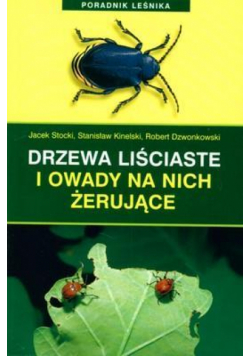 Poradnik leśnika. Drzewa liściaste i owady..