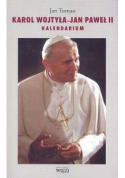 Karol Wojtyła Jan Paweł II Kaledarium