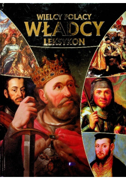 Wielcy Polacy Władcy Polski