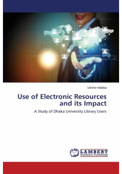 Use of Electronic Resources and Its Impact
