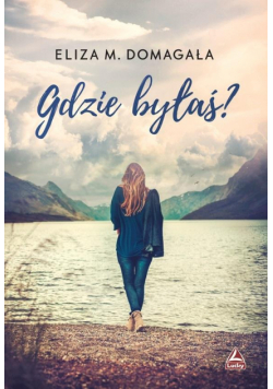Gdzie byłaś