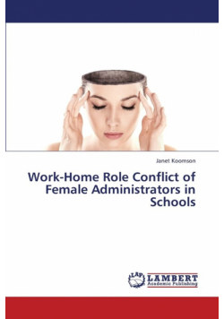 Work-Home Role Conflict of Female Administrators in Schools