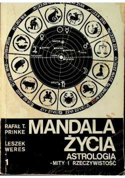 Mandala Życia Astrologia Mity i Rzeczywistość tom 1