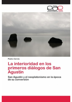 La interioridad en los primeros diálogos de San Agustín