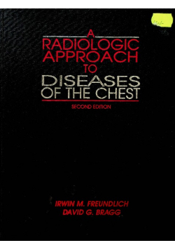 A Radiologic Approach to Diseases of the Chest Freundlich
