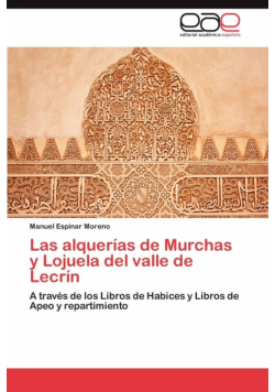 Las Alquerias de Murchas y Lojuela del Valle de Lecrin