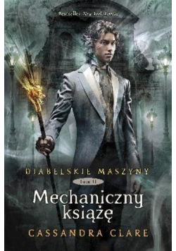 Diabelskie maszyny T.2 Mechaniczny książę