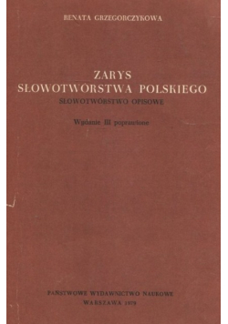 Zarys słowotwórstwa polskiego Słowotwórstwo opisowe