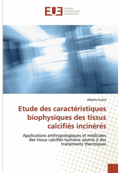 Etude des caractéristiques biophysiques des tissus calcifiés incinérés