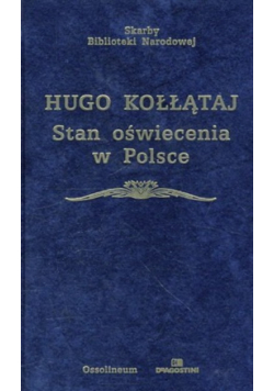 Hugo Kołłątaj Stan oświecenia w Polsce