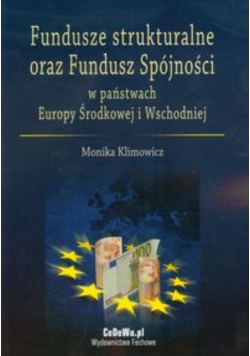 Fundusze strukturalne oraz Fundusz Spójności w państwach Europy Środkowej i Wschodniej