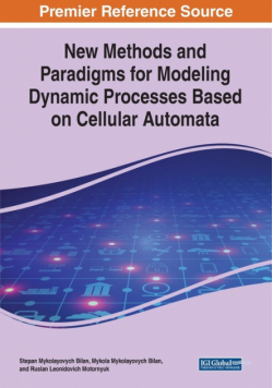 New Methods and Paradigms for Modeling Dynamic Processes Based on Cellular Automata
