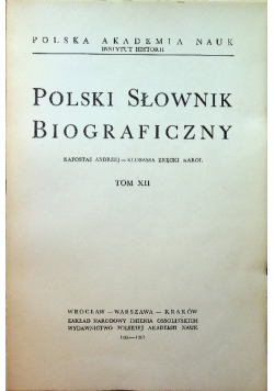 Polski słownik biograficzny Tom XII