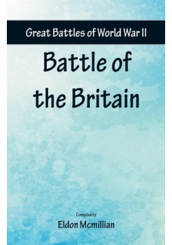 Great Battles of World War Two - Battle of the Britain