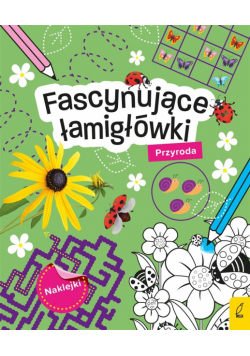 Fascynujące łamigłówki z naklejkami. Przyroda