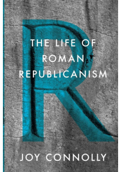 The Life of Roman Republicanism