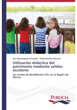 Utilización didáctica del patrimonio mediante salidas escolares