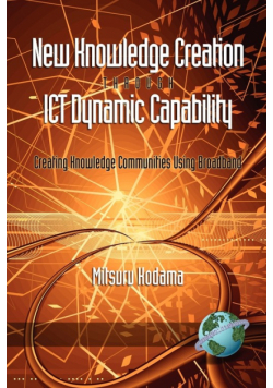 New Knowledge Creation Through Ict Dynamic Capability Creating Knowledge Communities Using Broadband (PB)